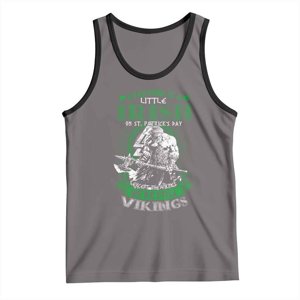 Funny Viking St. Patrick's Day Tank Top Everyone Is A Little Irish On St. Patrick's Day Except The Viking We're Still Viking TS09 Deep Heather Black Print Your Wear