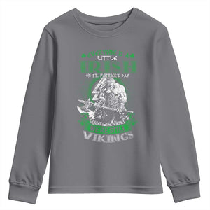 Funny Viking St. Patrick's Day Youth Sweatshirt Everyone Is A Little Irish On St. Patrick's Day Except The Viking We're Still Viking TS09 Charcoal Print Your Wear