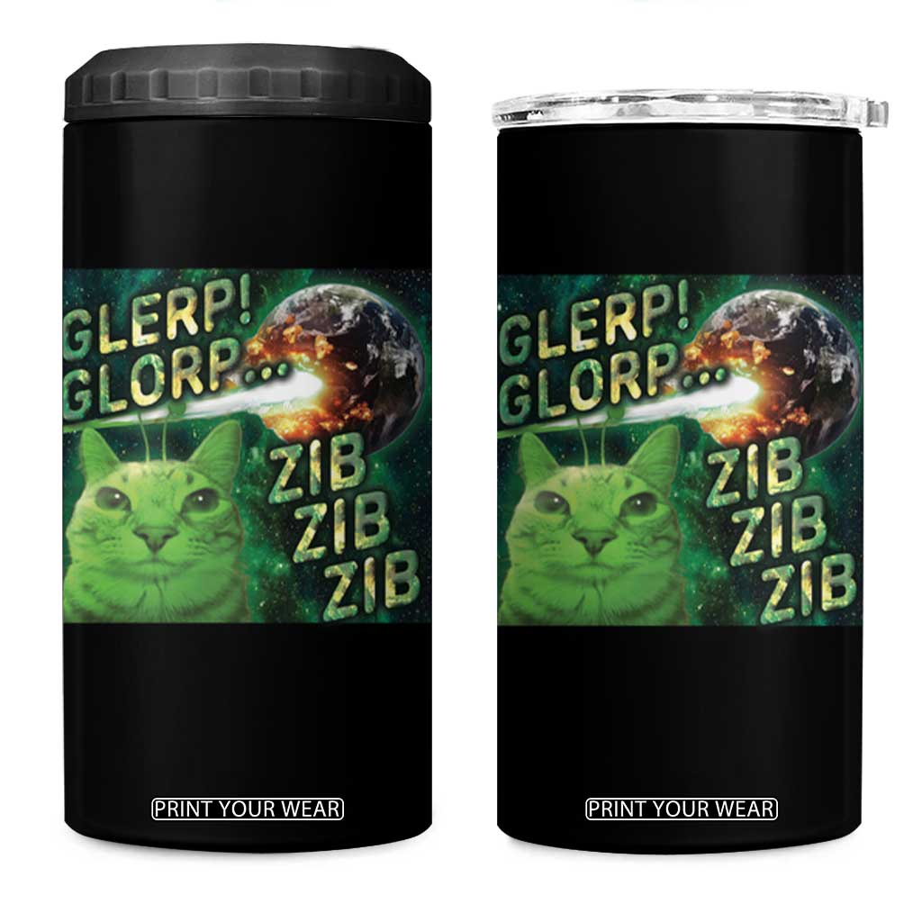 Funny Alien Cat Meme 4 in 1 Can Cooler Tumbler Glerp Glorp Zib Zib TS09 One Size: 16 oz Black Print Your Wear