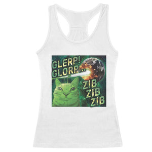 Funny Alien Cat Meme Racerback Tank Top Glerp Glorp Zib Zib TS09 White Print Your Wear