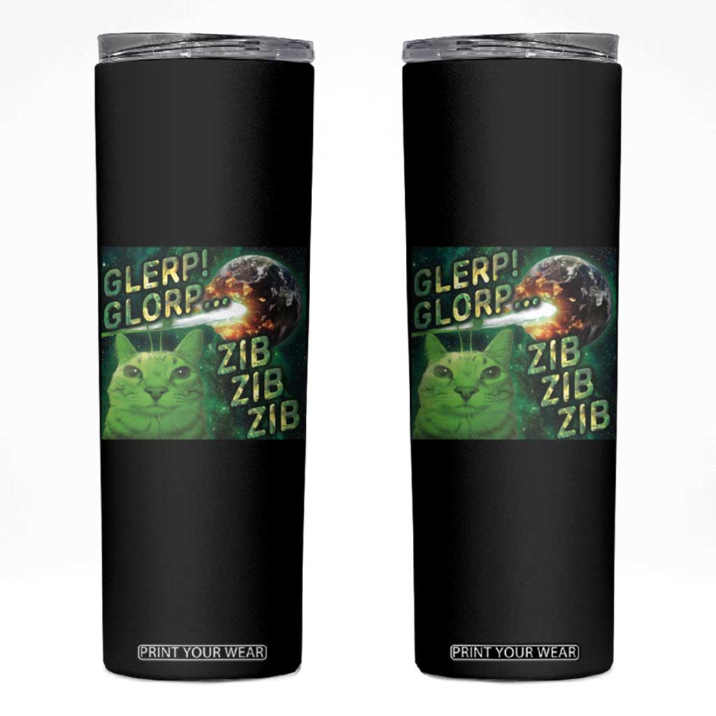 Funny Alien Cat Meme Skinny Tumbler Glerp Glorp Zib Zib TS09 Black Print Your Wear