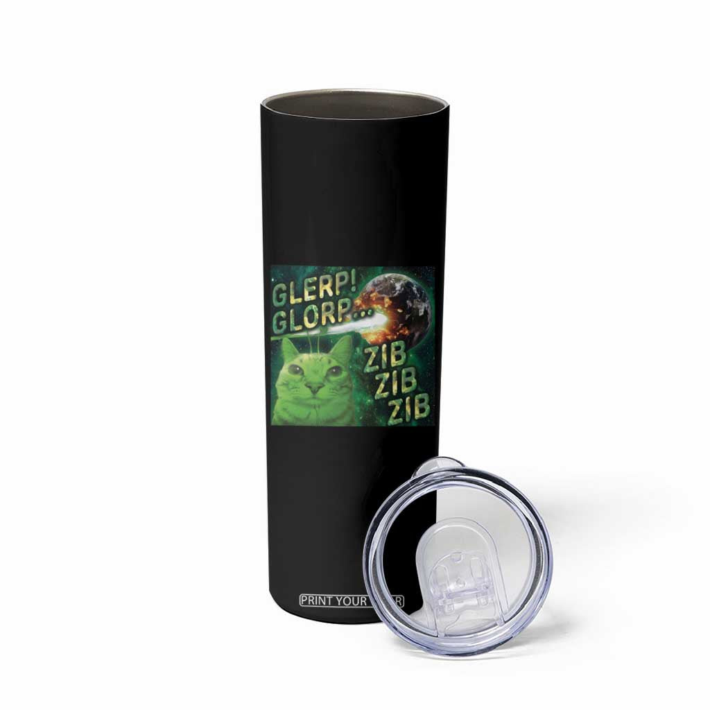 Funny Alien Cat Meme Skinny Tumbler Glerp Glorp Zib Zib TS09 Print Your Wear