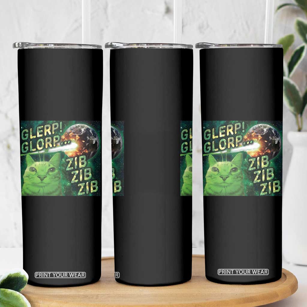 Funny Alien Cat Meme Skinny Tumbler Glerp Glorp Zib Zib TS09 Print Your Wear
