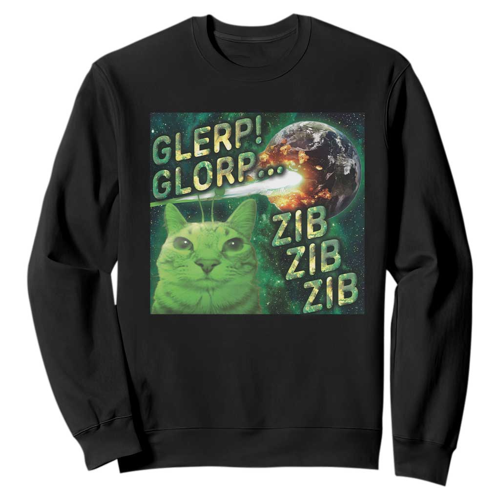 Funny Alien Cat Meme Sweatshirt Glerp Glorp Zib Zib TS09 Black Print Your Wear
