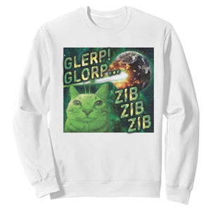 Funny Alien Cat Meme Sweatshirt Glerp Glorp Zib Zib TS09 White Print Your Wear