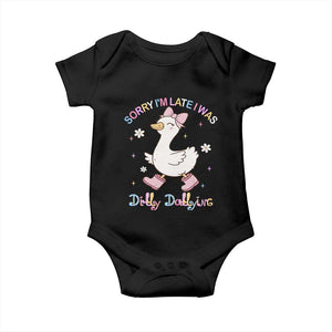 Funny Sorry I'm Late I Was Dilly Dallying Baby Onesie Cute Goose TS09 Black Print Your Wear