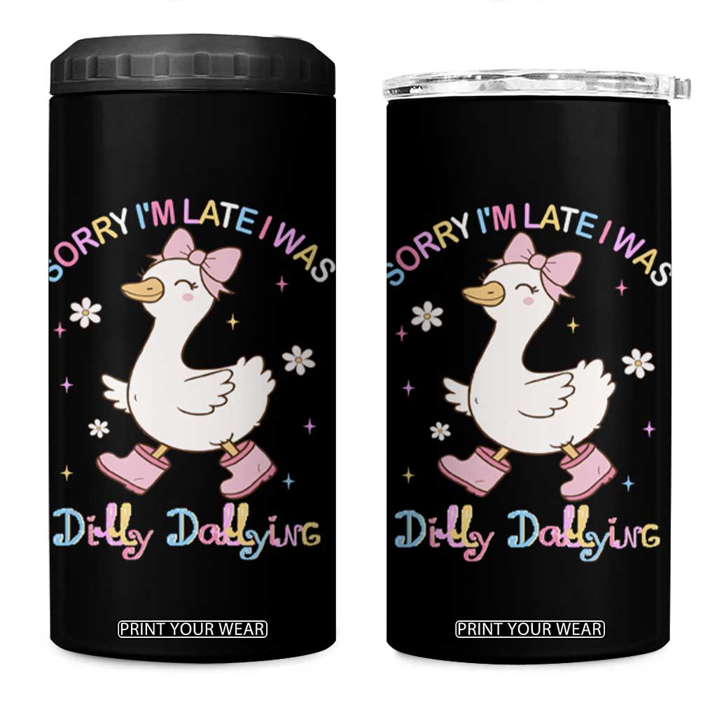 Funny Sorry I'm Late I Was Dilly Dallying 4 in 1 Can Cooler Tumbler Cute Goose TS09 One Size: 16 oz Black Print Your Wear