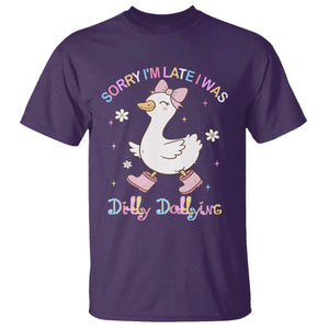 Funny Sorry I'm Late I Was Dilly Dallying T Shirt Cute Goose TS09 Purple Print Your Wear