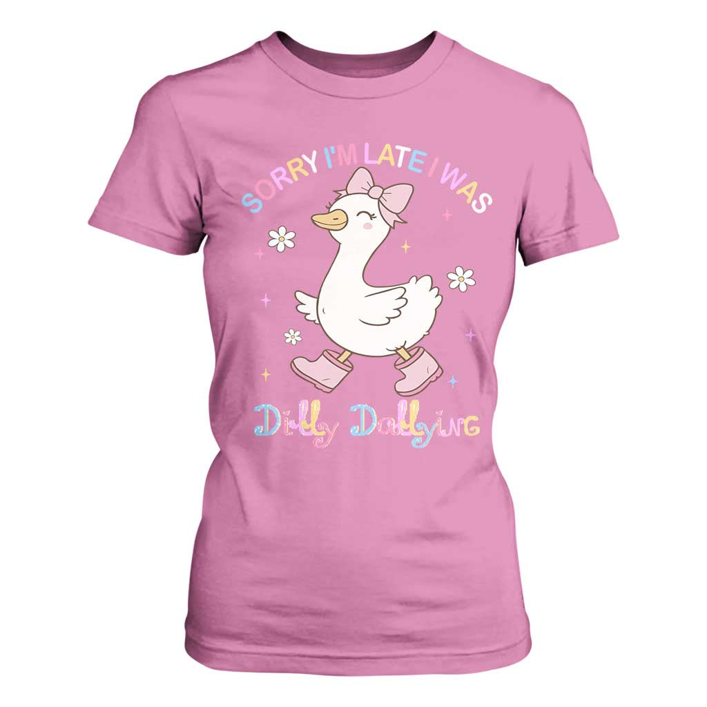 Funny Sorry I'm Late I Was Dilly Dallying T Shirt For Women Cute Goose TS09 Azalea Print Your Wear