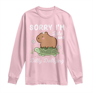 Funny Sorry I'm Late I Was Dilly Dallying Long Sleeve Shirt Cute Capybara and Turtle TS09 Light Pink Print Your Wear