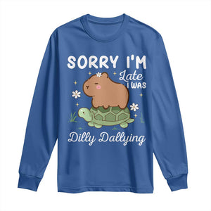 Funny Sorry I'm Late I Was Dilly Dallying Long Sleeve Shirt Cute Capybara and Turtle TS09 Royal Blue Print Your Wear