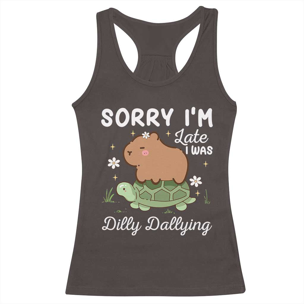 Funny Sorry I'm Late I Was Dilly Dallying Racerback Tank Top Cute Capybara and Turtle TS09 Dark Chocolate Print Your Wear