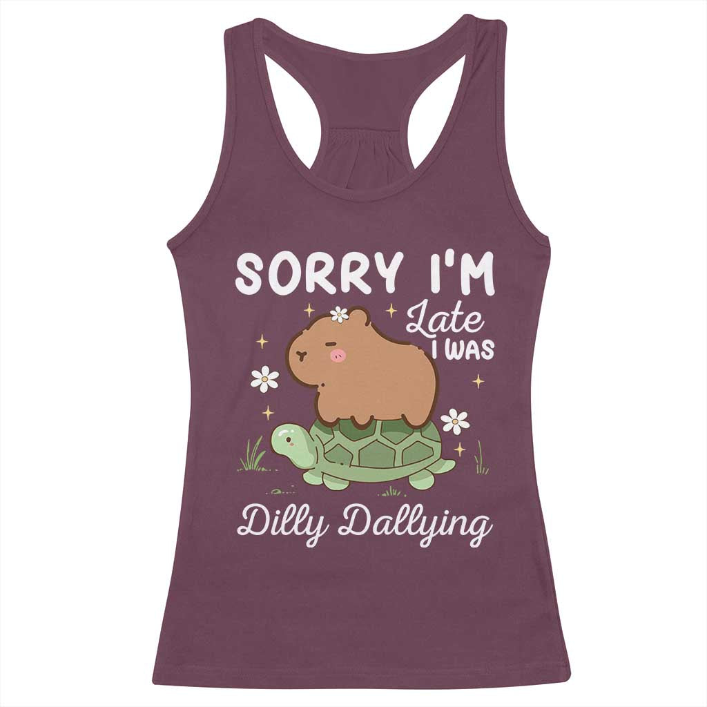 Funny Sorry I'm Late I Was Dilly Dallying Racerback Tank Top Cute Capybara and Turtle TS09 Maroon Print Your Wear