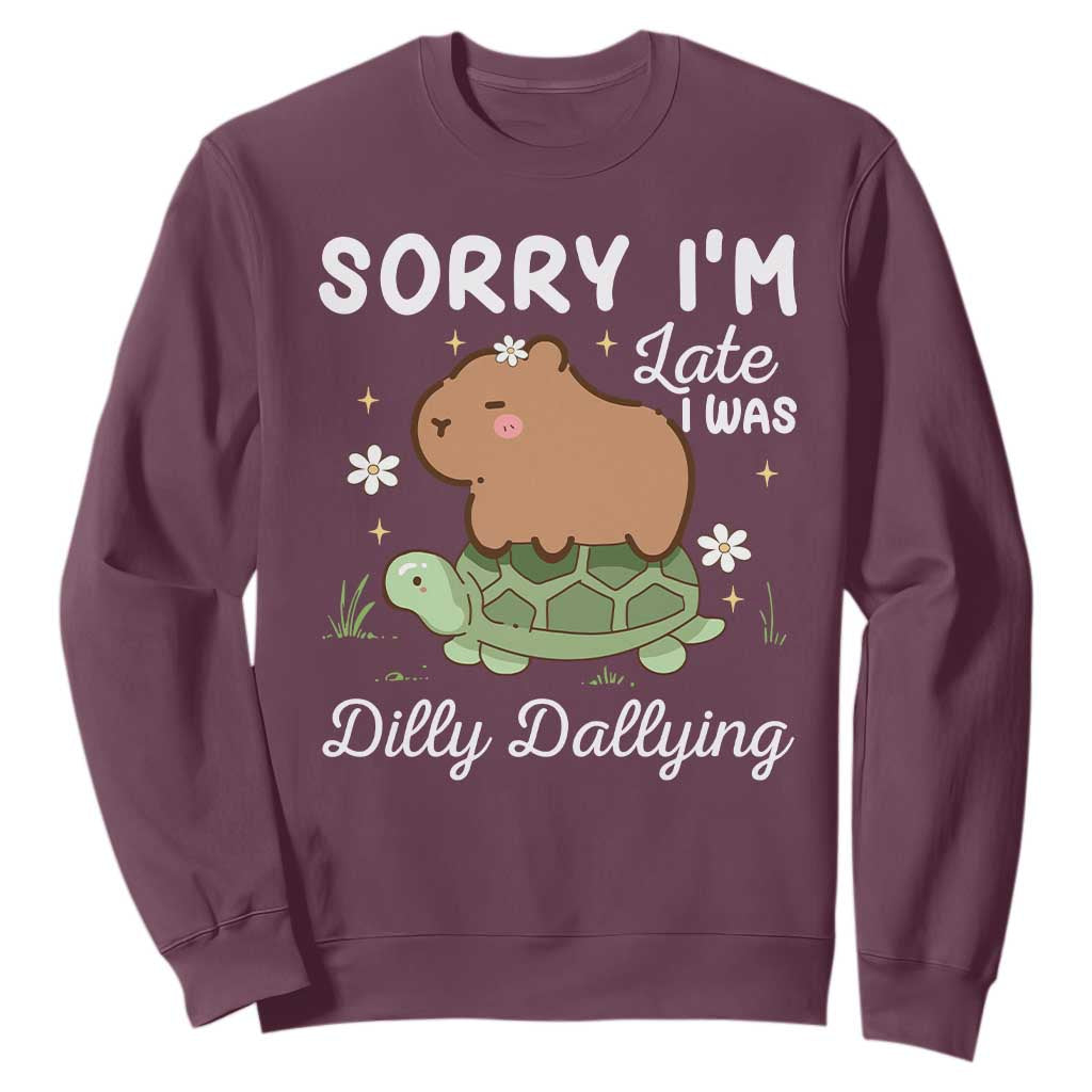 Funny Sorry I'm Late I Was Dilly Dallying Sweatshirt Cute Capybara and Turtle TS09 Maroon Print Your Wear