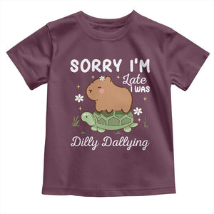 Funny Sorry I'm Late I Was Dilly Dallying Toddler T Shirt Cute Capybara and Turtle TS09 Maroon Print Your Wear