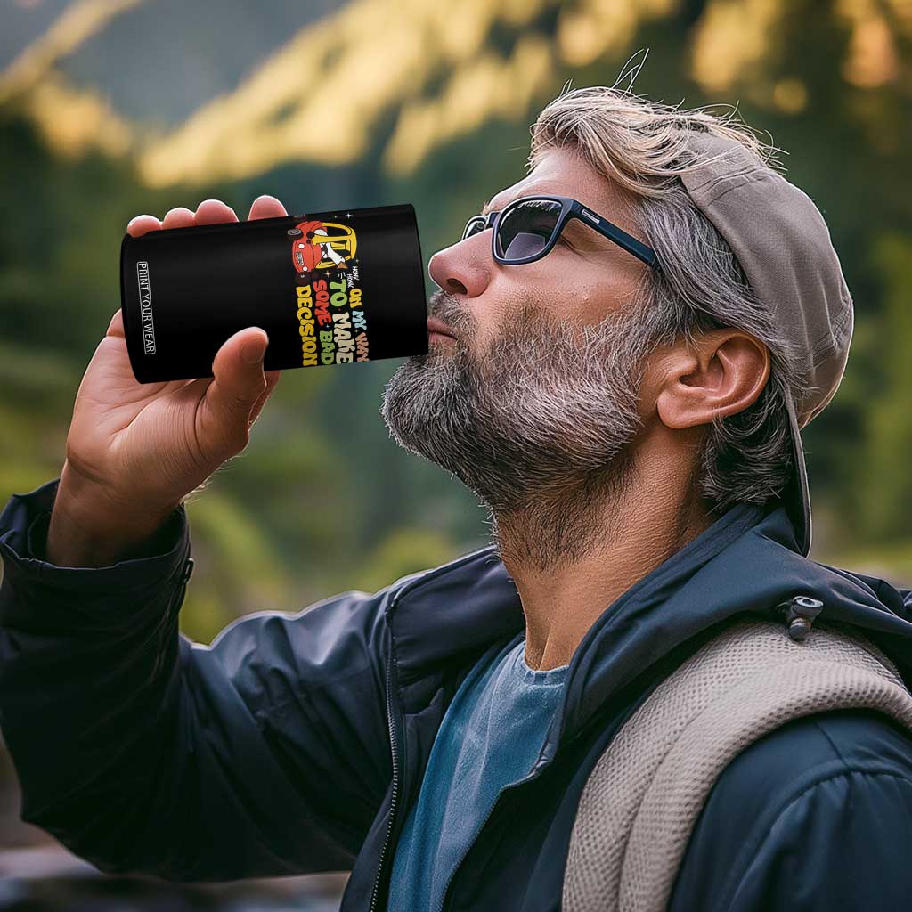 Funny Goose On My Way To Make Some Bad Decisions 4 in 1 Can Cooler Tumbler TS09 Print Your Wear