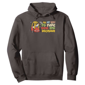Funny Goose On My Way To Make Some Bad Decisions Hoodie TS09 Dark Chocolate Print Your Wear
