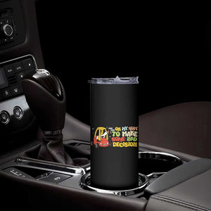 Funny Goose On My Way To Make Some Bad Decisions Skinny Tumbler TS09 Print Your Wear