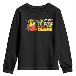 Funny Goose On My Way To Make Some Bad Decisions Youth Sweatshirt TS09 Black Print Your Wear
