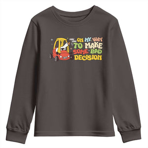 Funny Goose On My Way To Make Some Bad Decisions Youth Sweatshirt TS09 Dark Chocolate Print Your Wear
