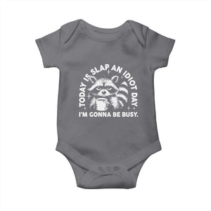 Funny Raccoon Today Is Slap An Idiot Day Baby Onesie TS09 Charcoal Print Your Wear