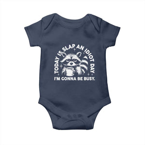 Funny Raccoon Today Is Slap An Idiot Day Baby Onesie TS09 Navy Print Your Wear