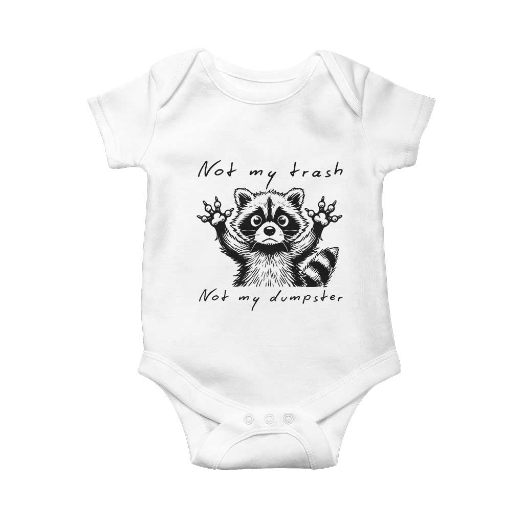 Funny Raccoon Baby Onesie Not My Trash Not My Dumpster TS09 White Print Your Wear