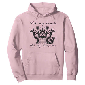 Funny Raccoon Hoodie Not My Trash Not My Dumpster TS09 Light Pink Print Your Wear