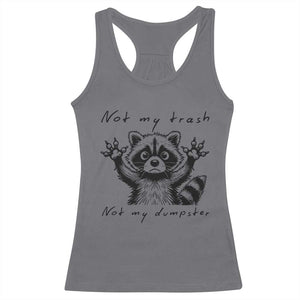 Funny Raccoon Racerback Tank Top Not My Trash Not My Dumpster TS09 Charcoal Print Your Wear