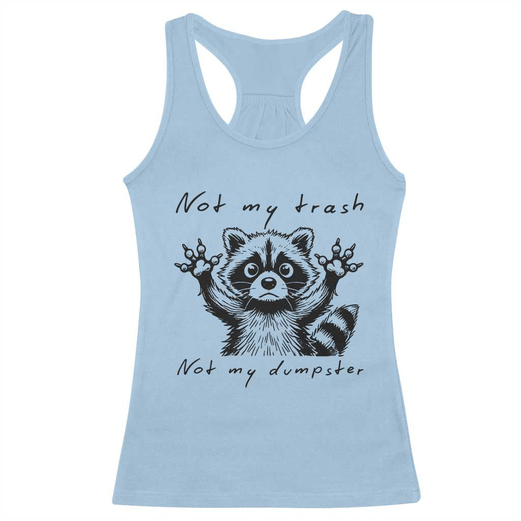 Funny Raccoon Racerback Tank Top Not My Trash Not My Dumpster TS09 Light Blue Print Your Wear