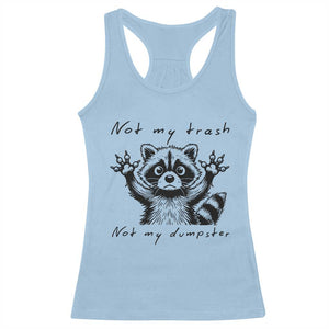 Funny Raccoon Racerback Tank Top Not My Trash Not My Dumpster TS09 Light Blue Print Your Wear