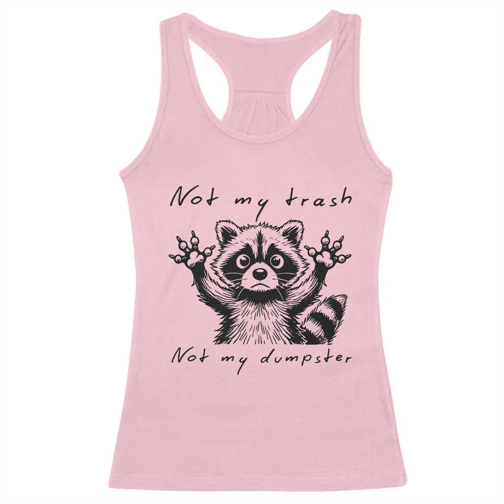 Funny Raccoon Racerback Tank Top Not My Trash Not My Dumpster TS09 Light Pink Print Your Wear