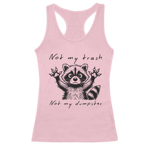 Funny Raccoon Racerback Tank Top Not My Trash Not My Dumpster TS09 Light Pink Print Your Wear