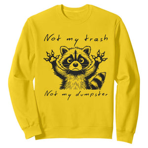 Funny Raccoon Sweatshirt Not My Trash Not My Dumpster TS09 Daisy Print Your Wear