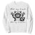Funny Raccoon Sweatshirt Not My Trash Not My Dumpster TS09 White Print Your Wear
