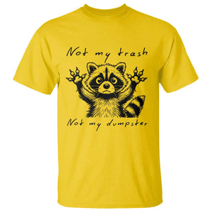 Funny Raccoon T Shirt Not My Trash Not My Dumpster TS09 Daisy Print Your Wear