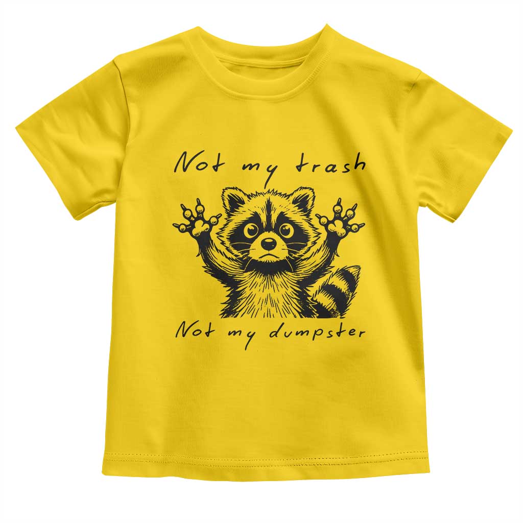 Funny Raccoon Toddler T Shirt Not My Trash Not My Dumpster TS09 Daisy Print Your Wear