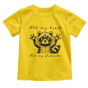 Funny Raccoon Toddler T Shirt Not My Trash Not My Dumpster TS09 Daisy Print Your Wear