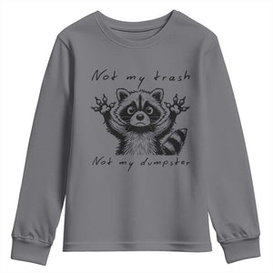 Funny Raccoon Youth Sweatshirt Not My Trash Not My Dumpster TS09 Charcoal Print Your Wear