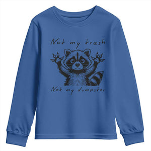Funny Raccoon Youth Sweatshirt Not My Trash Not My Dumpster TS09 Royal Blue Print Your Wear