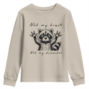 Funny Raccoon Youth Sweatshirt Not My Trash Not My Dumpster TS09 Sand Print Your Wear
