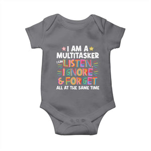 Funny I Am Multitasker Baby Onesie I Can Listen Ignore & Forget All At The Same Time TS09 Charcoal Print Your Wear