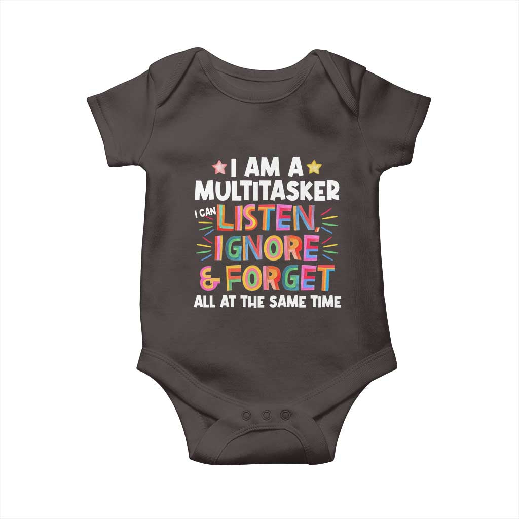 Funny I Am Multitasker Baby Onesie I Can Listen Ignore & Forget All At The Same Time TS09 Dark Chocolate Print Your Wear