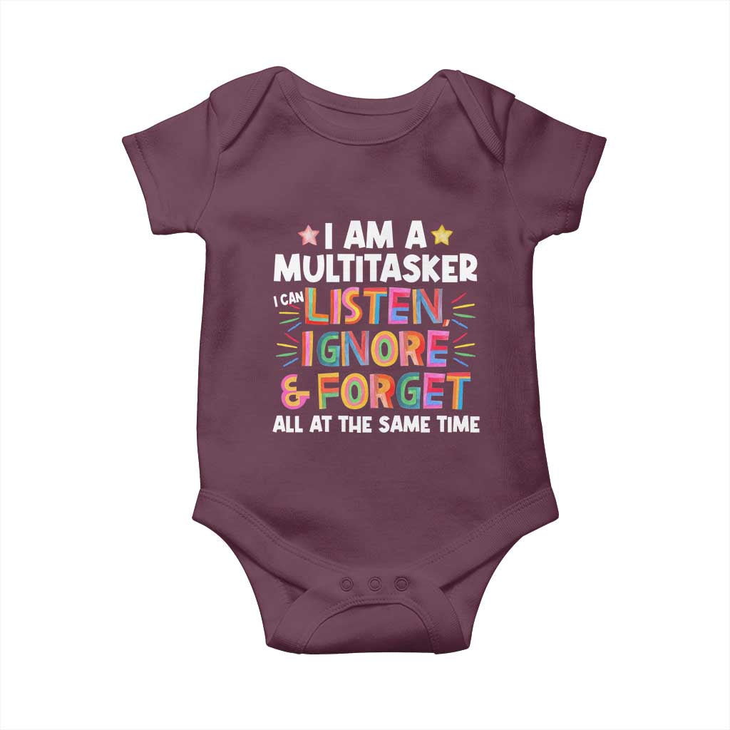 Funny I Am Multitasker Baby Onesie I Can Listen Ignore & Forget All At The Same Time TS09 Maroon Print Your Wear