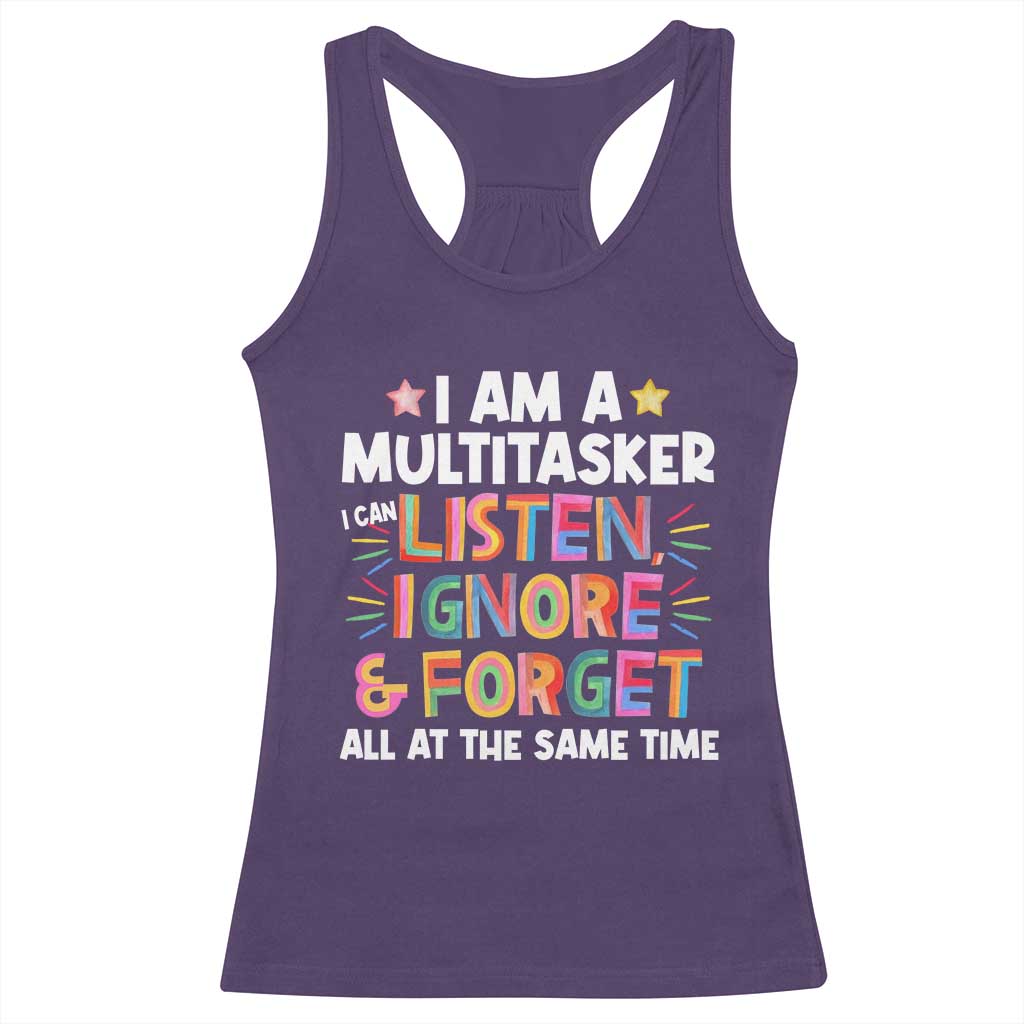 Funny I Am Multitasker Racerback Tank Top I Can Listen Ignore & Forget All At The Same Time TS09 Purple Print Your Wear