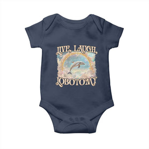 Funny Dolphin Meme Baby Onesie Live Laugh Lobotomy TS09 Navy Print Your Wear