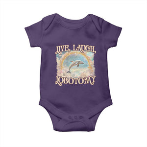 Funny Dolphin Meme Baby Onesie Live Laugh Lobotomy TS09 Purple Print Your Wear