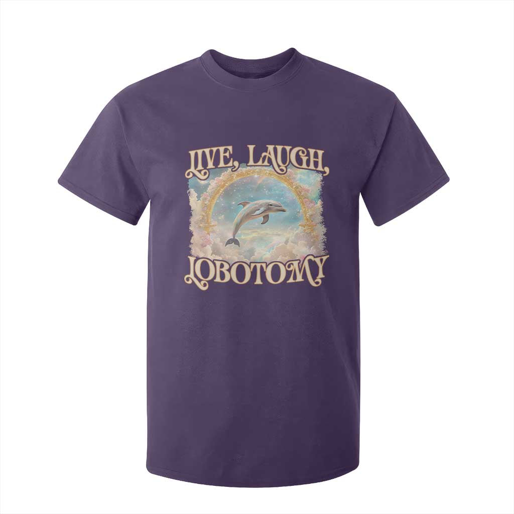 Funny Dolphin Meme T Shirt For Kid Live Laugh Lobotomy TS09 Purple Print Your Wear