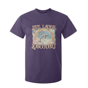 Funny Dolphin Meme T Shirt For Kid Live Laugh Lobotomy TS09 Purple Print Your Wear