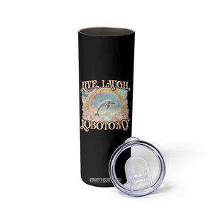 Funny Dolphin Meme Skinny Tumbler Live Laugh Lobotomy TS09 Print Your Wear